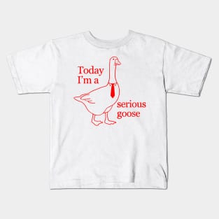 Today-Im-A-Serious-Goose Kids T-Shirt